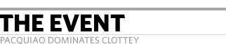 The Event: Pacquiao vs. Clottey