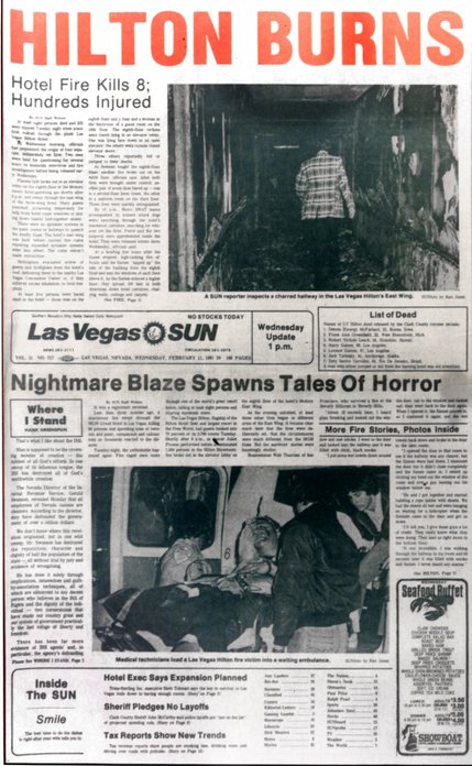 The front page of the Wednesday, February 11, 1981 edition of the Las Vegas Sun features a story on the Hilton hotel-casino fire. The Hilton fire was second in a pair of major hotels taking place just six months apart (The 1980 MGM Grand fire being the first). Eight people died as a result of the blaze.