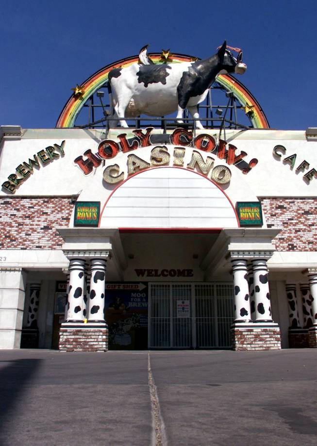 The Holy Cow! Casino on Sahara Avenue and Las Vegas Boulevard is closed on April 11, 2002.