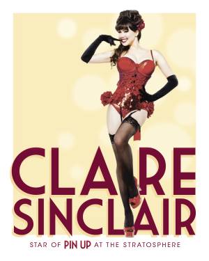 Claire Sinclair stars in "Pin Up," the new show set for February at Stratosphere.