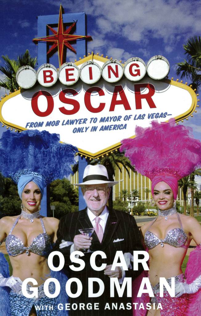 The cover of former Las Vegas Mayor Oscar Goodman's book "Being Oscar."