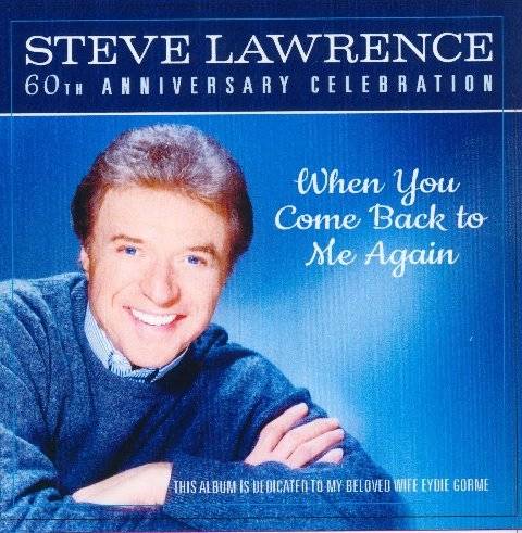 The new album by Steve Lawrence is dedicated to his late wife, Edye Gorme.