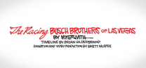 The Racing Busch Brothers of Las Vegas