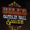 Bill's Gamblin' Hall & Saloon.