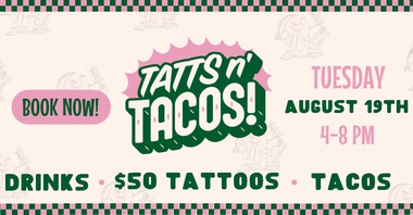 TATTS N’&nbsp;TACOS