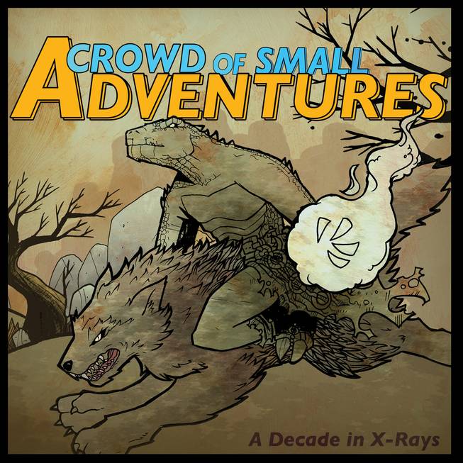A Crowd of Small Adventures' 'A Decade in X-Rays'