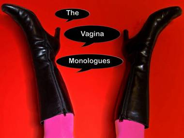 The Vagina Monologues hasn't been performed in Vegas in two years ... and we need it now more than ever.