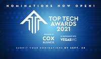 Vegas Inc and Cox Business are now accepting nominations for the  11th annual Top Tech Awards. These technology leaders keep our community connected, companies functioning and businesses growing.