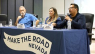 Lawmakers delivered a clear message at a town hall Wednesday night hosted by the advocacy group Make the Road Nevada: The fight isn’t over. 

